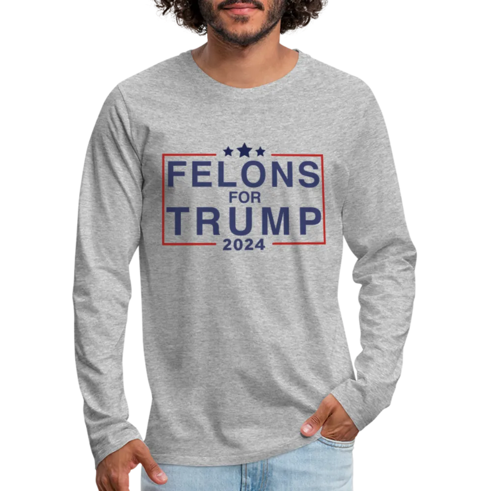 Felons for Trump 2024 Men's Premium Long Sleeve T-Shirt