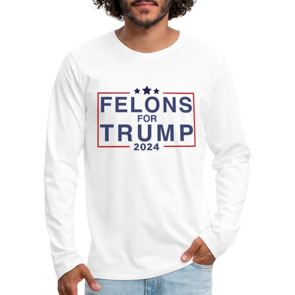 Felons for Trump 2024 Men's Premium Long Sleeve T-Shirt