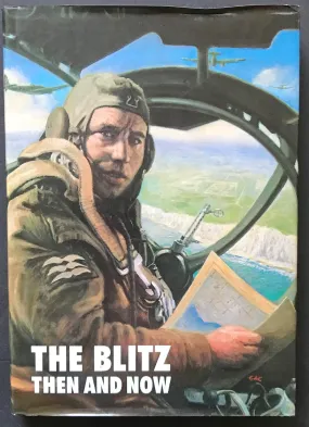 The Blitz- Then and Now (Volume 1) Britain in WWII