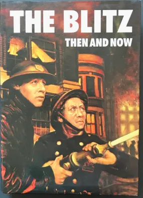 The Blitz- Then and Now (Volume 2) Britain in WWII