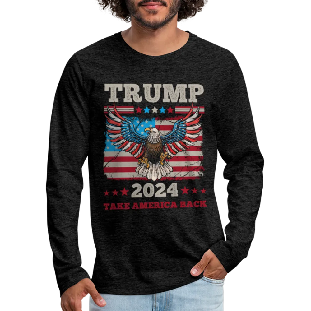 Trump 2024 Take America Back (Flag & Eagle) Men's Premium Long Sleeve T-Shirt