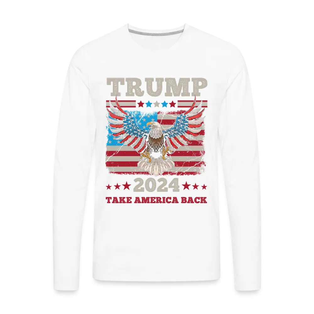 Trump 2024 Take America Back (Flag & Eagle) Men's Premium Long Sleeve T-Shirt
